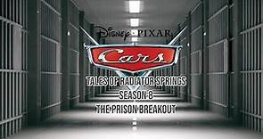 Cars Tales Of Radiator Springs Season 8 Episode 6 The Prison Breakout