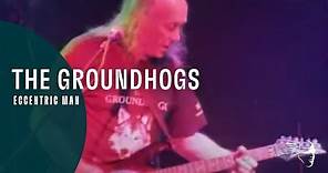 The Groundhogs - Eccentric Man (Live At The Astoria)
