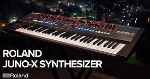 Introducing the Roland JUNO-X Synthesizer | Three JUNOs in One (JUNO-60, JUNO-106, and JUNO-X)