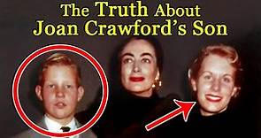 Joan Crawford's Son | The Truth Revealed