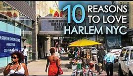 10 Reasons To Love HARLEM NYC