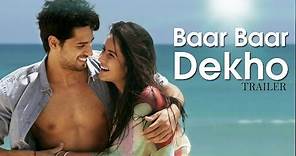 Baar Baar Dekho Official Trailer | Sidharth Malhotra, Katrina Kaif | Releases Now