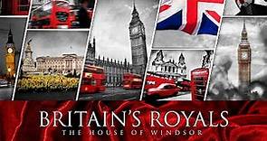 Britains Royals: The House of Windsor- Full Documentary