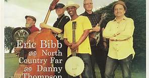 Eric Bibb, North Country Far, Danny Thompson - The Happiest Man In The World
