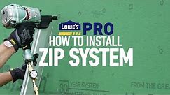 How To Install ZIP System | Lowe's Pro How-To
