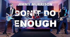 Jimmy Murrison - Don't Do Enough [Official Music Video]