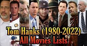 Tom Hanks All Movies List (1980-2022)