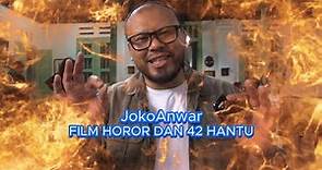 JOKO ANWAR, FILM HOROR, DAN 42 HANTU