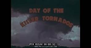 1974 SUPER OUTBREAK " DAY OF THE KILLER TORNADOES " NATIONAL WEATHER SERVICE 85544