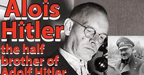 Alois Hitler, the half brother of Adolf Hitler.