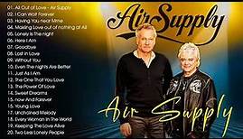 Air Supply Full Album ️Air Supply Songs ️Air Supply Greatest Hits