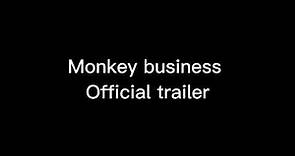 Monkey business trailer (official)
