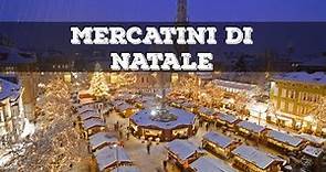 Top 10 mercatini di natale più belli d'Italia