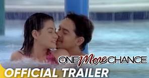 One More Chance Official Trailer | John Lloyd Cruz and Bea Alonzo | 'One More Chance'