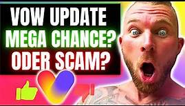 VOW Update: Mega Chance 🚀 oder Scam ❌? (Insiderinformationen!)