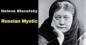 Helena Blavatsky: The Female Occult Leader