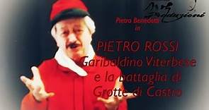 PIETRO ROSSI Garibaldino Viterbese...e la battaglia di Grotte di Castro (monologo)