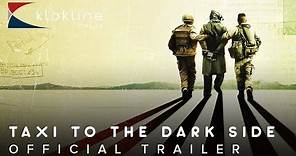 2007 Taxi to the Dark Side Official Trailer 1 Discovery Films