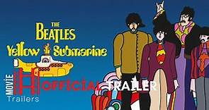 Yellow Submarine (1968) Trailer | Paul McCartney, George Harrison, Ringo Starr, John Lennon Movie
