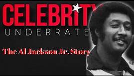 Celebrity Underrated - The Al Jackson Story