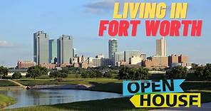 Living in Fort Worth, Texas - Best Neighborhoods, Attractions & More!