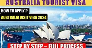 How To Apply Australia Visitor Visa 2024 ( Tourist Visa Subclass 600 )