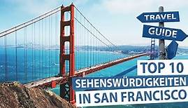 San Francisco - Top 10 Sehenswürdigkeiten