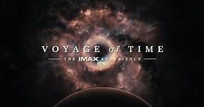 Voyage of Time IMAX® Trailer