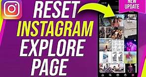 How To Reset Your Instagram Explore Page
