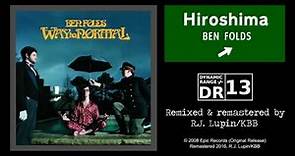 Ben Folds - Hiroshima (Remaster)