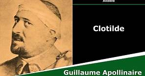Clotilde - Poésie - Guillaume Apollinaire