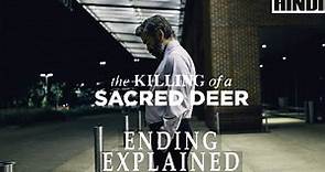 The Killing of a Sacred Deer Explained in HINDI | Ending Explained | 2017 |