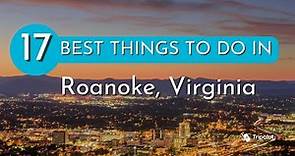 Things to do in Roanoke, Virginia