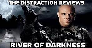 River Of Darkness Movie Review | The Distraction By Fightful