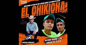 El Chikicha - Antonio Marín Y Los Amigos De Zelaya feat. Jader Urbina El Potro Del Sur