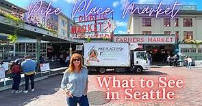 Pike Place Market Visitor Guide - What to See, Do, and Eat
