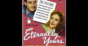 ETERNAMENTE TUYA (ETERNALLY YOURS, 1939, Full movie, Spanish, Cinetel)