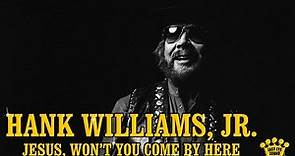 Hank Williams, Jr. - "Jesus, Won't You Come By Here" [Official Music Video]