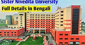 Sister Nivedita University Full Review 2021-22. Full Details in Bengali. SNU 2021-22.