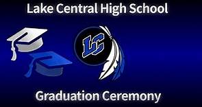 Lake Central High School 2019 Graduation Ceremony