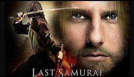 The Last Samurai 2003 Movie | Tom Cruise | Ken Watanabe | Hiroyuki Sanada | Full Facts and Review