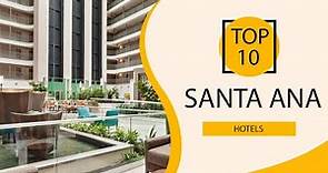 Top 10 Best Hotels to Visit in Santa Ana, California | USA - English