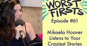 Mikaela Hoover's Xanax Disasters, & Drunken Hookups Stories | Worst Firsts with Brittany Furlan