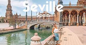 12 things to do in SEVILLE, Spain | Voted as Lonely Planet's Top 10 'Best in Travel' | Travel Guide