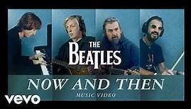 The Beatles - Now And Then (Official Music Video)
