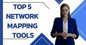 Top 5 Network Mapping Software Tools