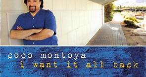 Coco Montoya - I Want It All Back