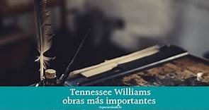 Tennessee Williams: obras más importantes ~ EspectáculosBCN