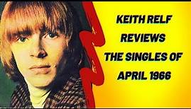 The Yardbirds' Keith Relf Reviews the Singles of April 1966