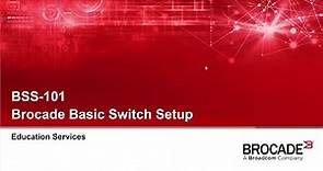 Brocade Basic Switch Setup (BSS-101)